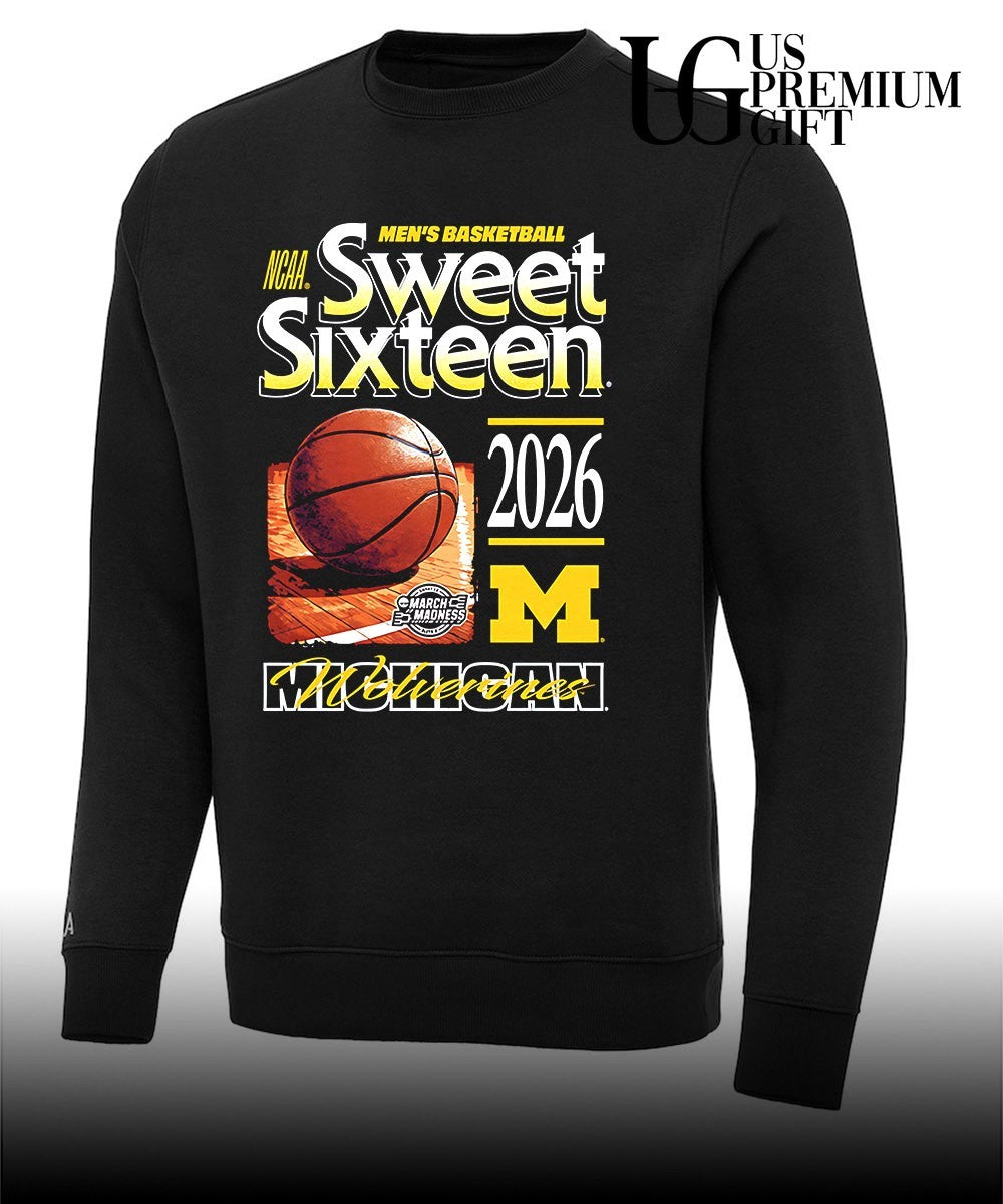 Michigan Wolverines 2026 NCAA March Madness Sweet Sixteen shirt