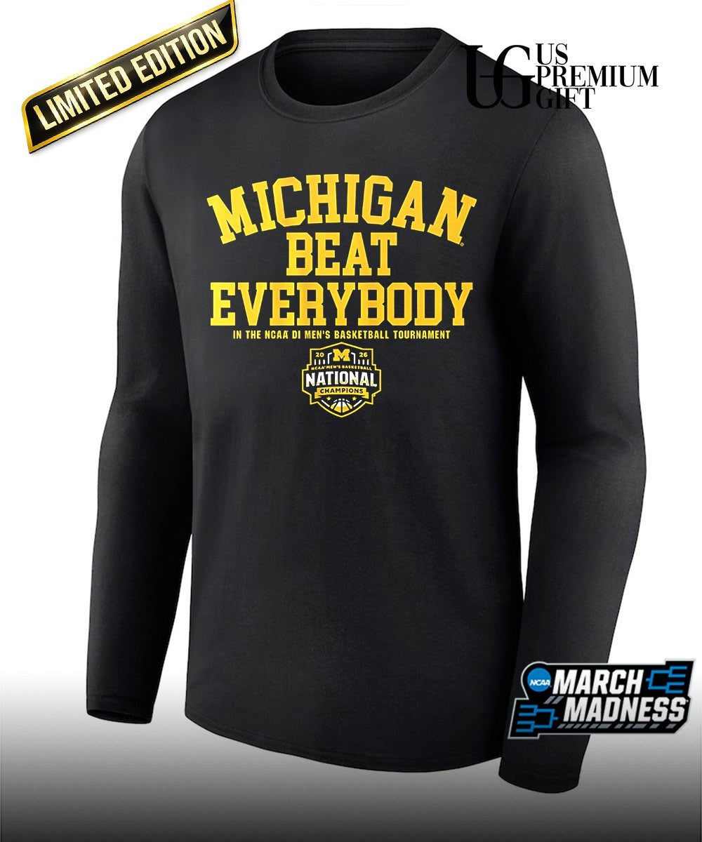 Michigan Wolverines 2026 NCAA Men’s Basketball National Champions beat everybody T-shirt