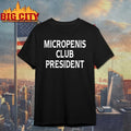 Micropenis Club President shirt