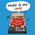 Music Is My Jam