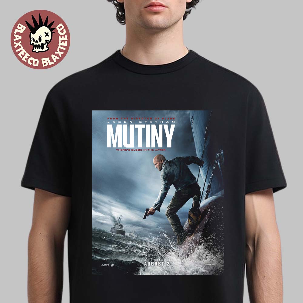 Mutiny There’s Blood In The Water Starring Jason Statham Official Movie Poster T-Shirt