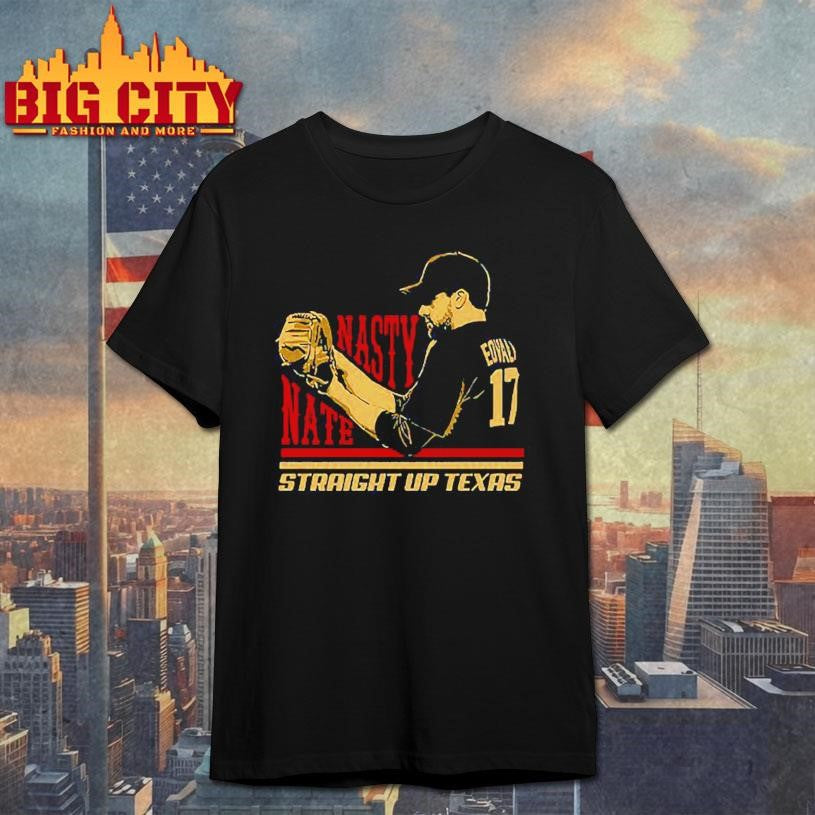 Nathan Eovaldi Nasty Nate Straight Up Texas Shirt