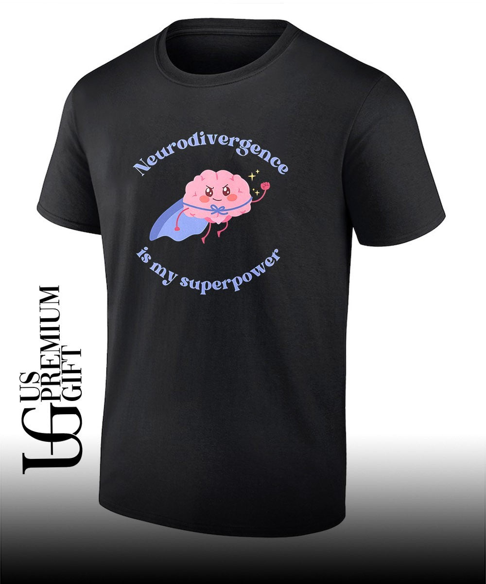 Neurodivergence is my superpower T-shirt