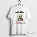 New Grinch Christmas You Find It Offensive I Find It Funny Thats Why Im Happier