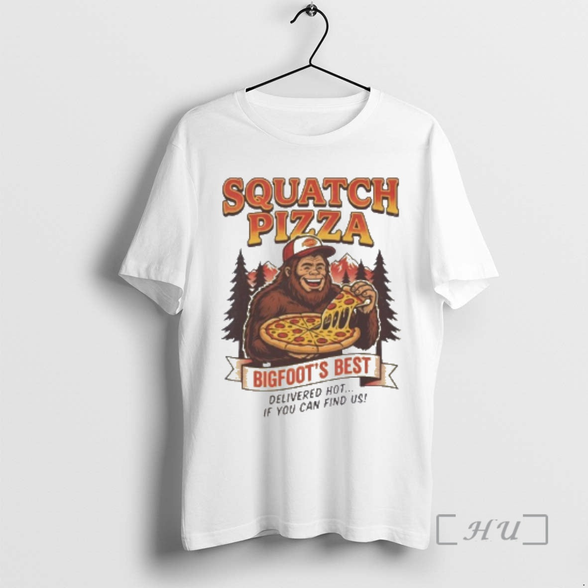 New Squatch Pizza Bigfoots Best Delivered Hot If You Can Find Us Premium T Shirts