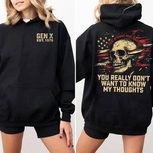New Version Customize Gen X T-shirt, You Really Don't Want To Know My Thoughts Hoodie, Inspired Funny Saying Sarcasm Quotes Sweatshirt, Badass Generation FAFOT Tee