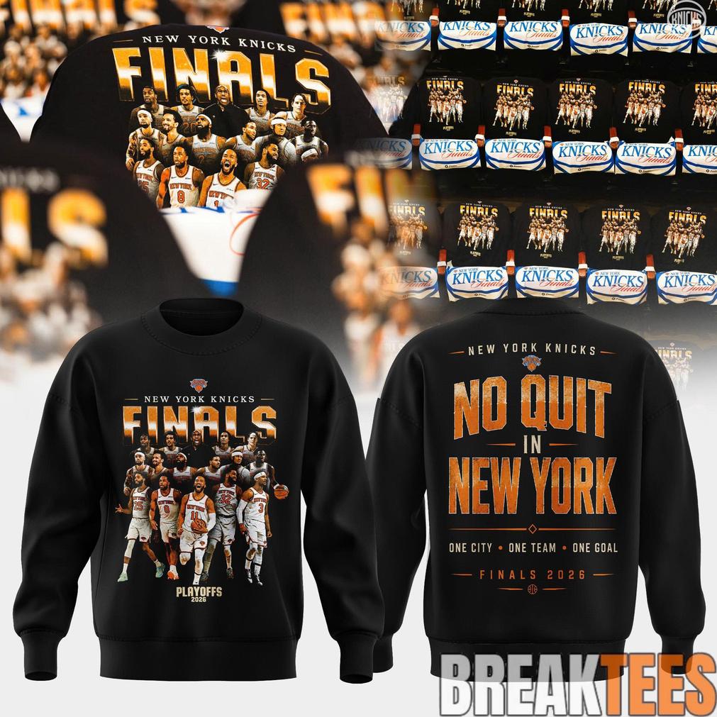 New York Knick 2026 ‘No Quit In New York’ – Finals 2026 Sweatshirt