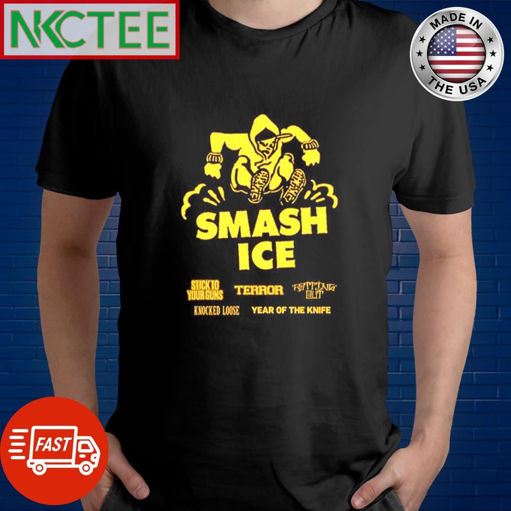 Nice Smash ice stick to your guns terrorizing knocked loose year of the knife shirt