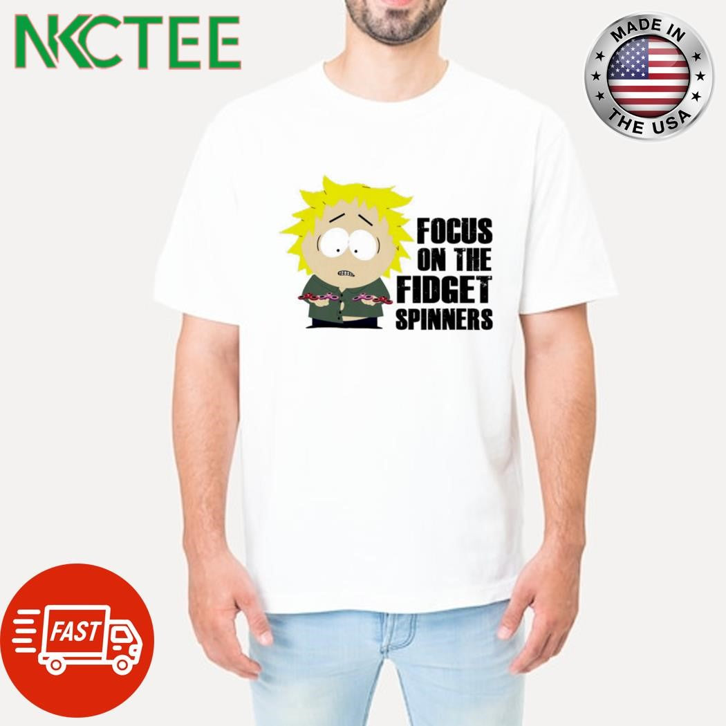 Nice South Park Tweek Focus On The Fidget Spinners shirt