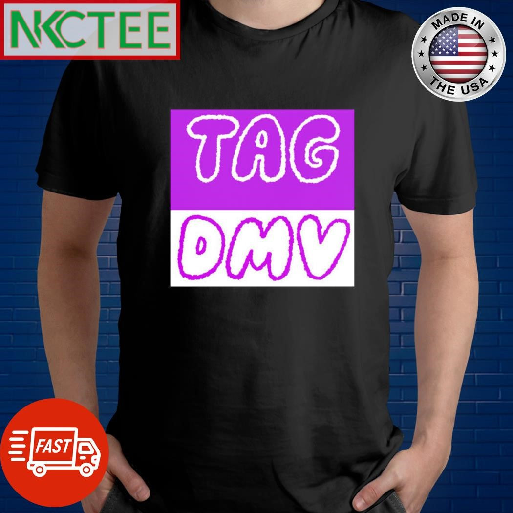 Nice TAG DMV shirt