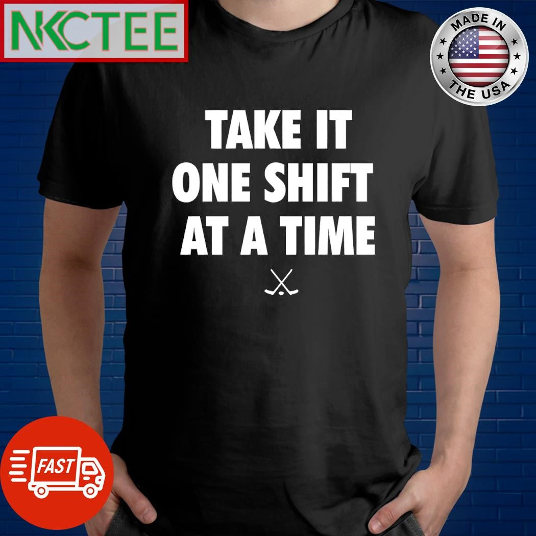 Nice Take it one shift at a time hockey shirt