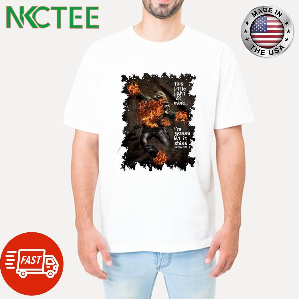 Nice This little light of mine… I’m gonna Jet it shine fire shirt