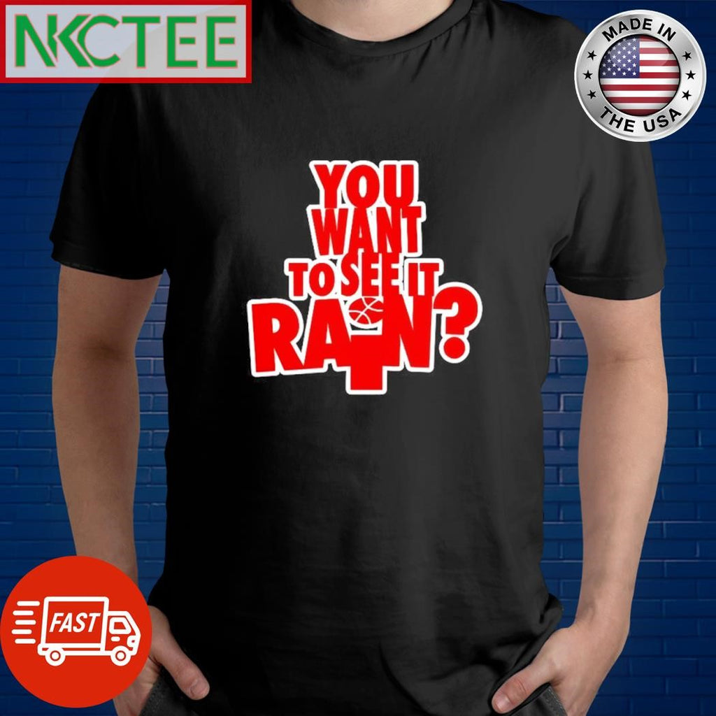 Nice You want to see it rain let it rain basketball Hoop Dreams shirt