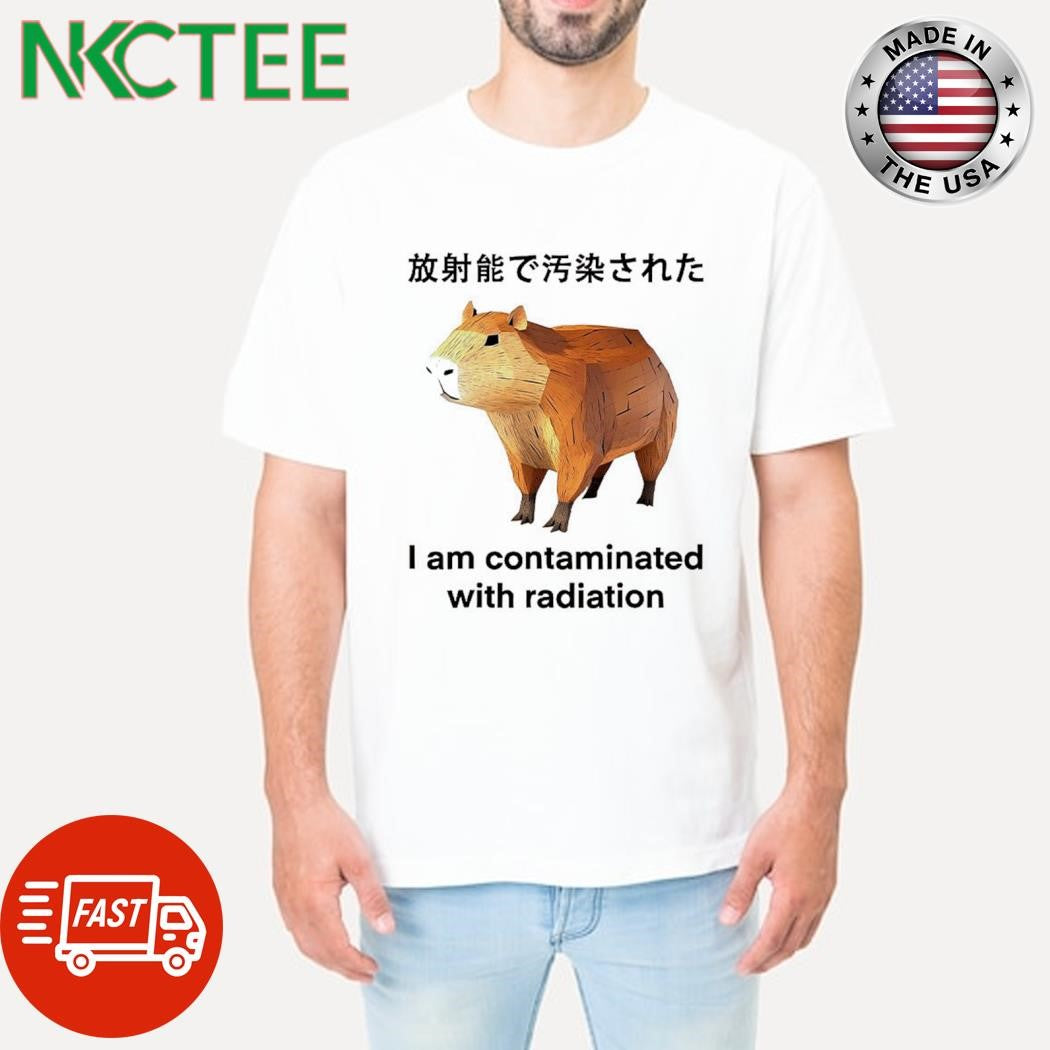 Nice 放射能で汚染された I am contaminated with radiation Capybara shirt