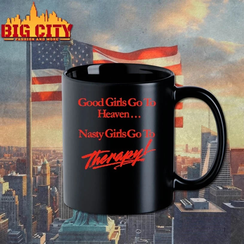 Nicole Rafiee Good Girls Go To Heaven Nasty Girls Go To Therapy shirt