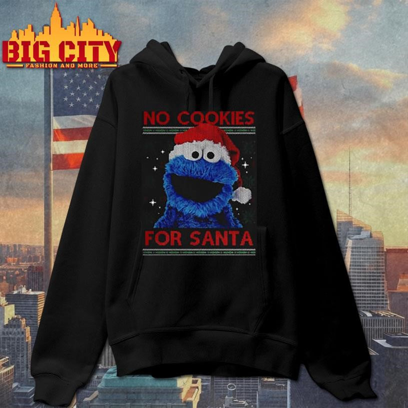 No Cookies for Santa Cookie Monster Muppet ugly Christmas shirt