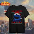 No Cookies for Santa Cookie Monster Muppet ugly Christmas shirt