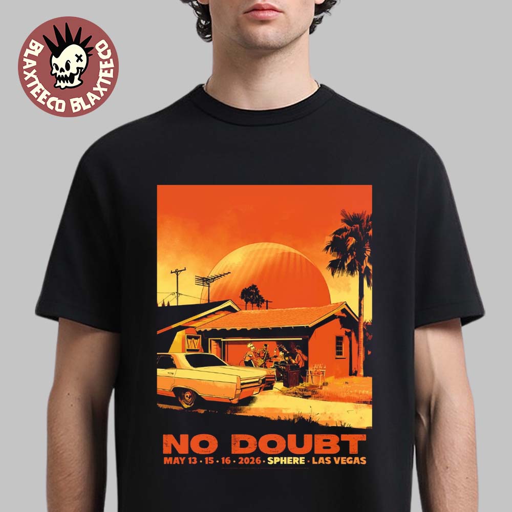 No Doubt Live At Sphere Las Vegas 2026 Weekend 2 Gig Poster On May 13 15 16 2026 T-Shirt