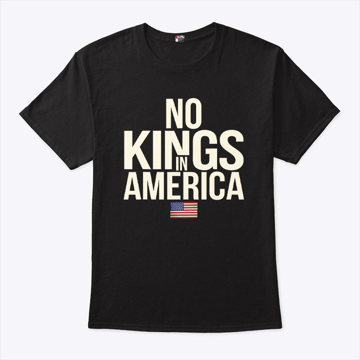 No Kings In America T Shirt