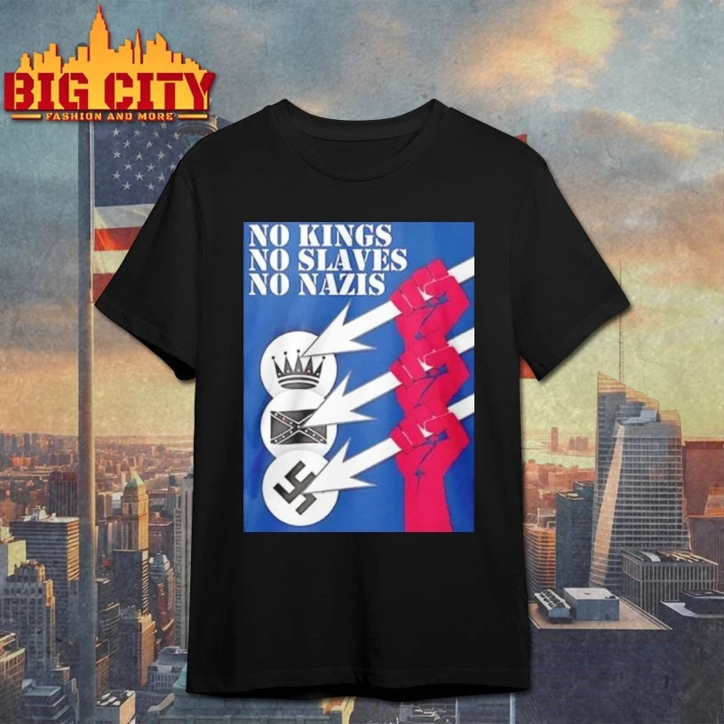 No Kings No Slaves No Nazis shirt