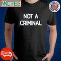 Not a criminal shirt