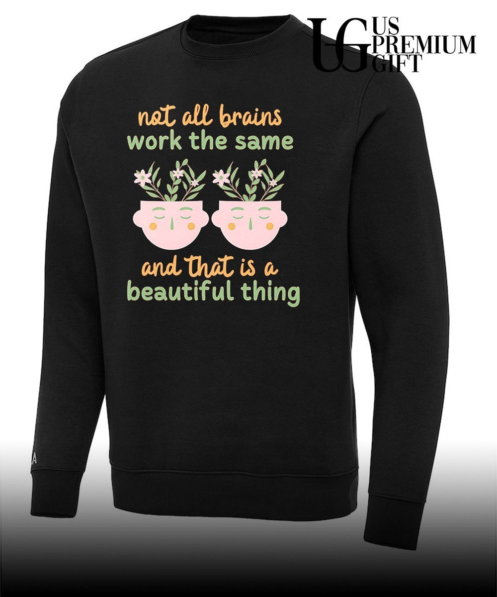 Not all brains work the same T-shirt