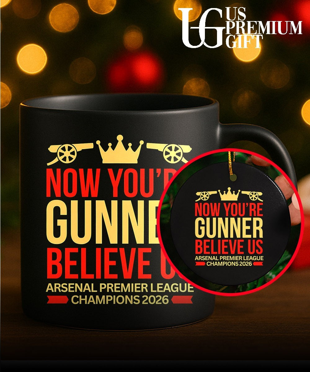 Now You’re Gunner Believe US Arsenal Premier League Champions 2026 shirt