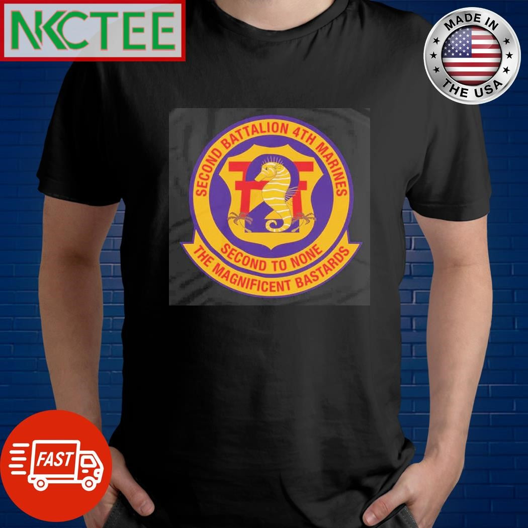 Official 2nd Battalion, 4th Marines second to none The Magnificent Bastards shirt