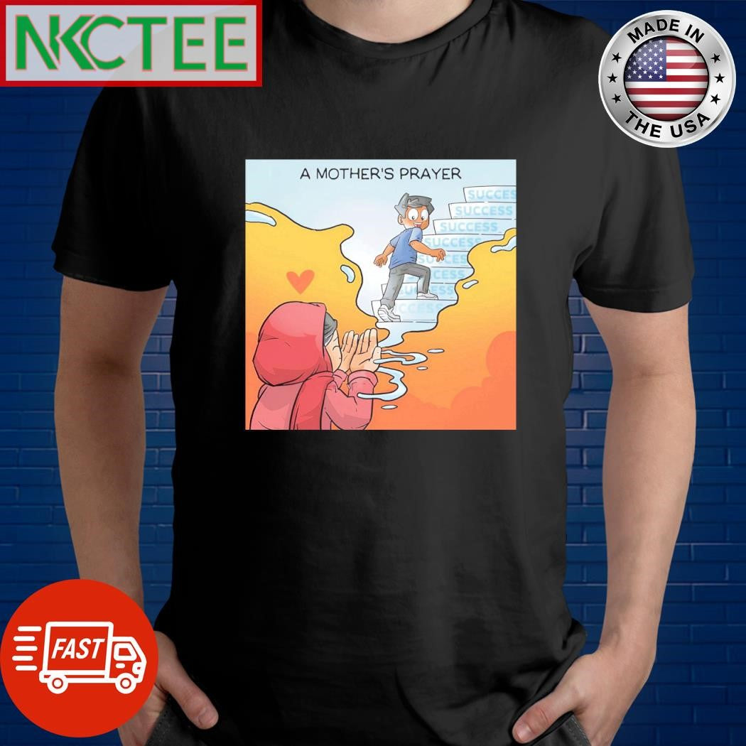 Official A Mother’s Prayer Son succes shirt