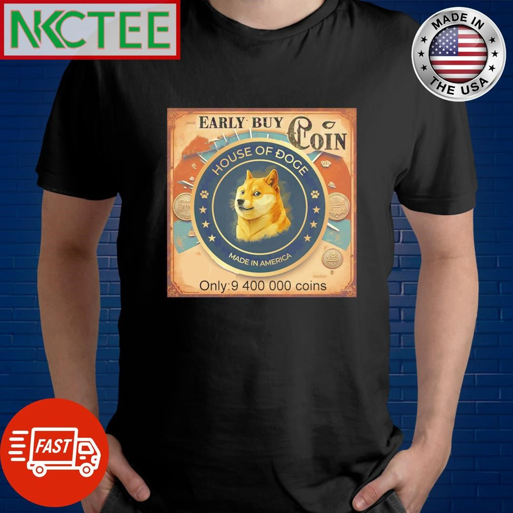 Official Early buy House Of Doge coin shirt