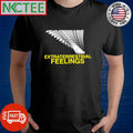 Official Extraterrestrial Feelings shirt