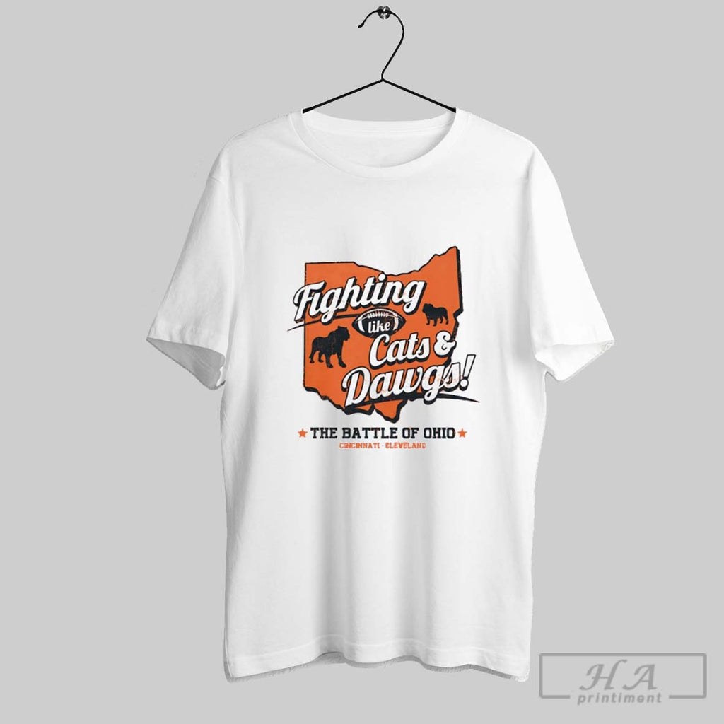 Official Fighting Like Cats And Dawgs The Battle Of Ohio Cincinnati Vs Cleveland Shirt Tee