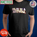 Official Gojo is a bottom shirt