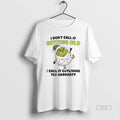 Official Grinch X Sheep I Dont Call It Getting Old I Call It Outliving The