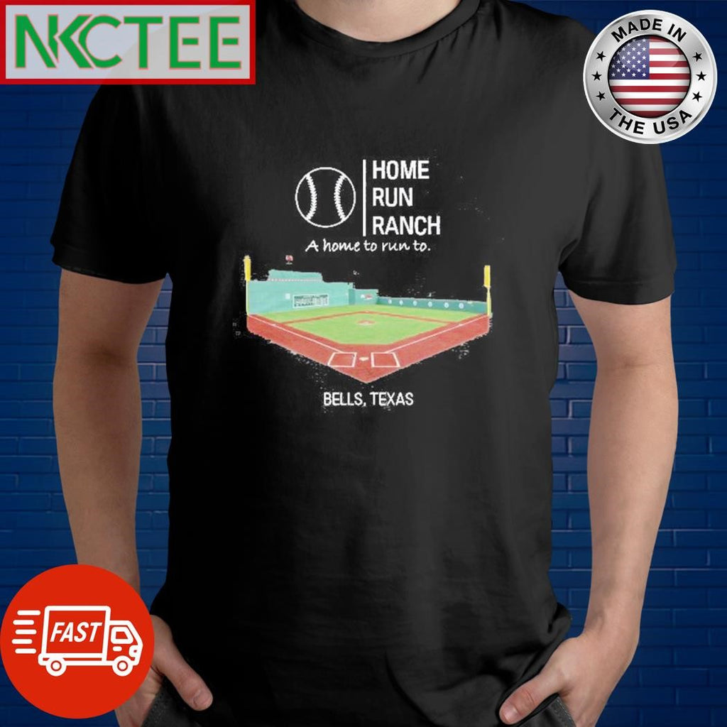 Official HOME RUN RANCH A home to run to. BELLS, TEXAS shirt