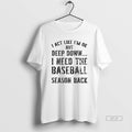 Official I Act Like Im Ok But Deep Down I Need The Baseball Season Back
