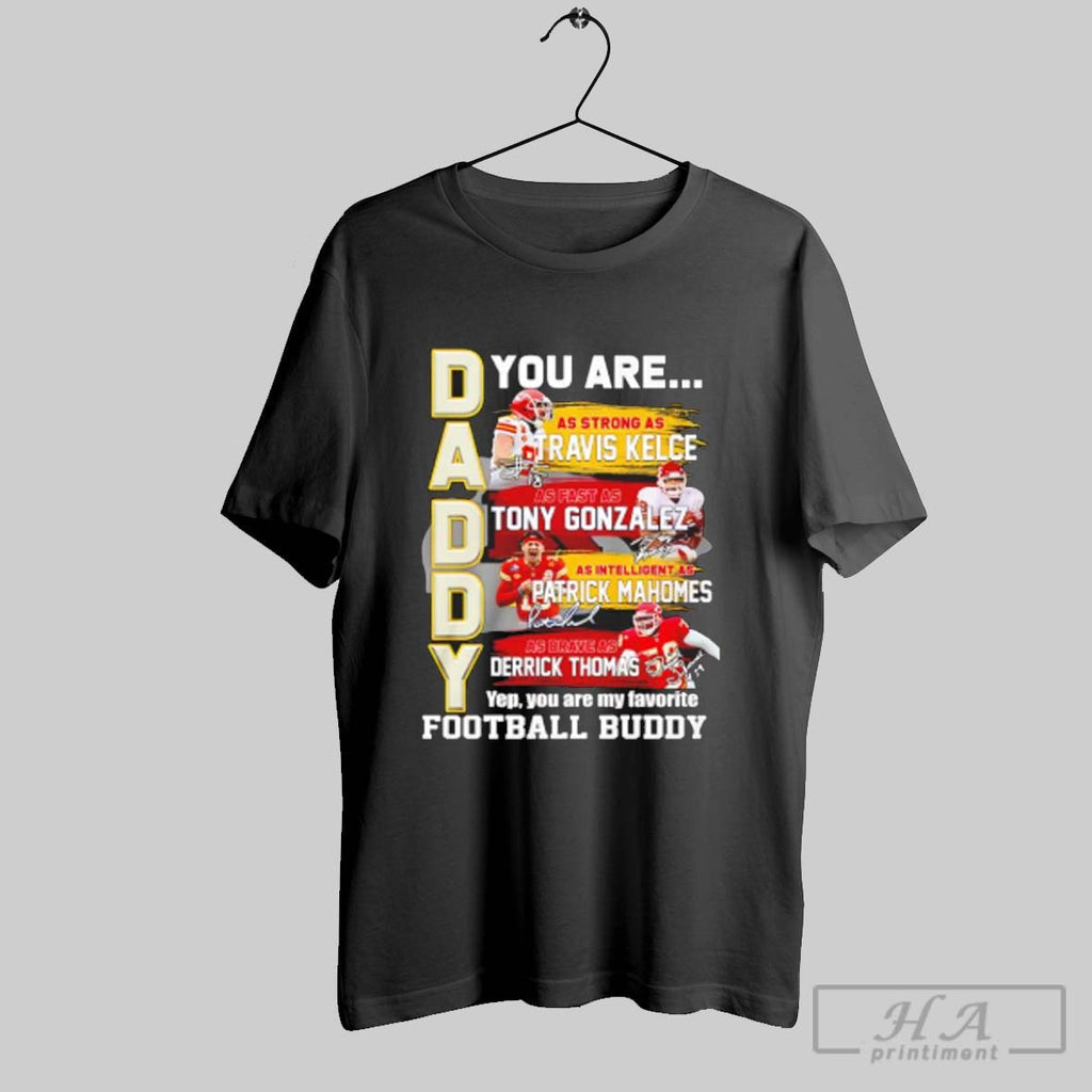 Official Kansas City Chiefs Dad You Are Football Buddy