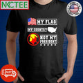 Official My flag my country Trump not my president shirt