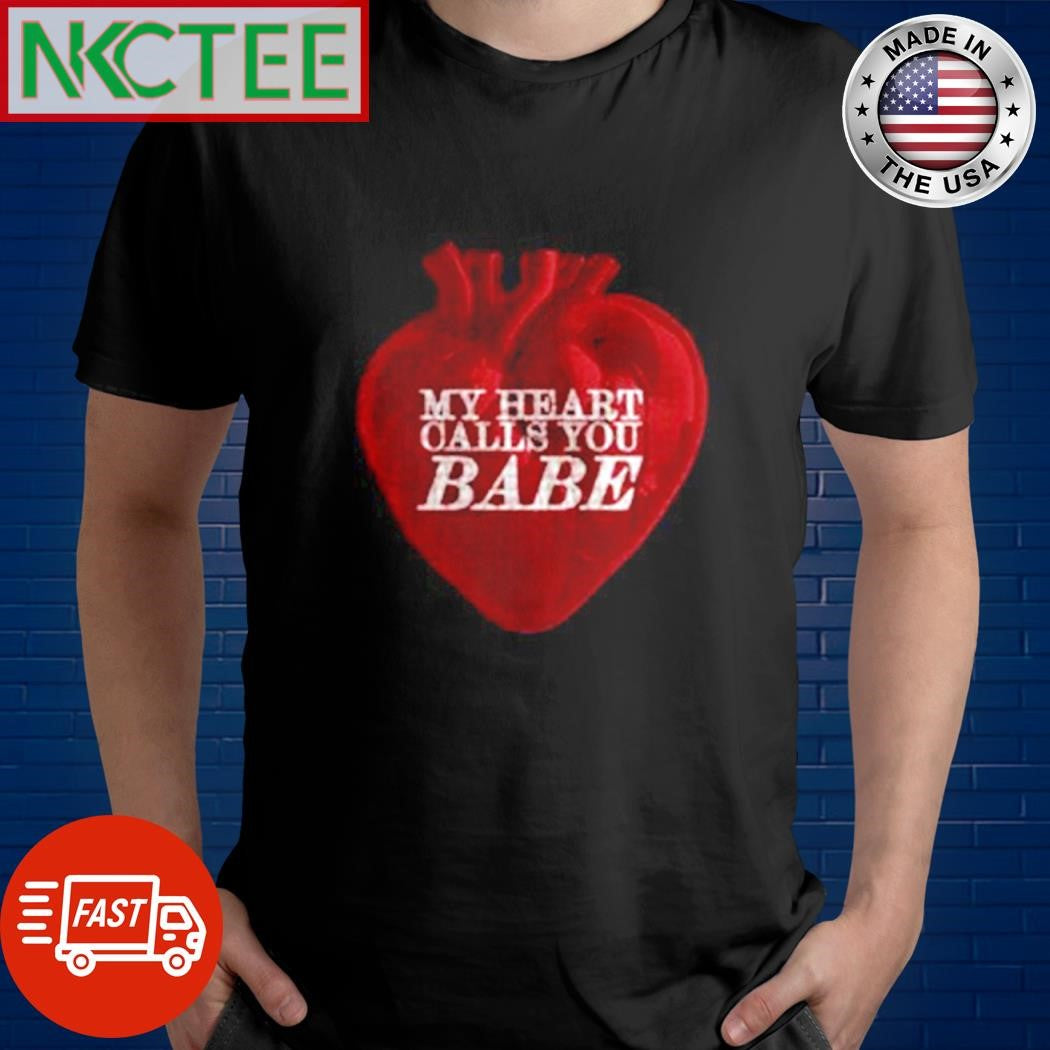 Official My heart calls you babe shirt