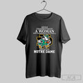 Official Never Underestimate A Woman Who Understands Football And Loves Notre Dame Posters Black Tee