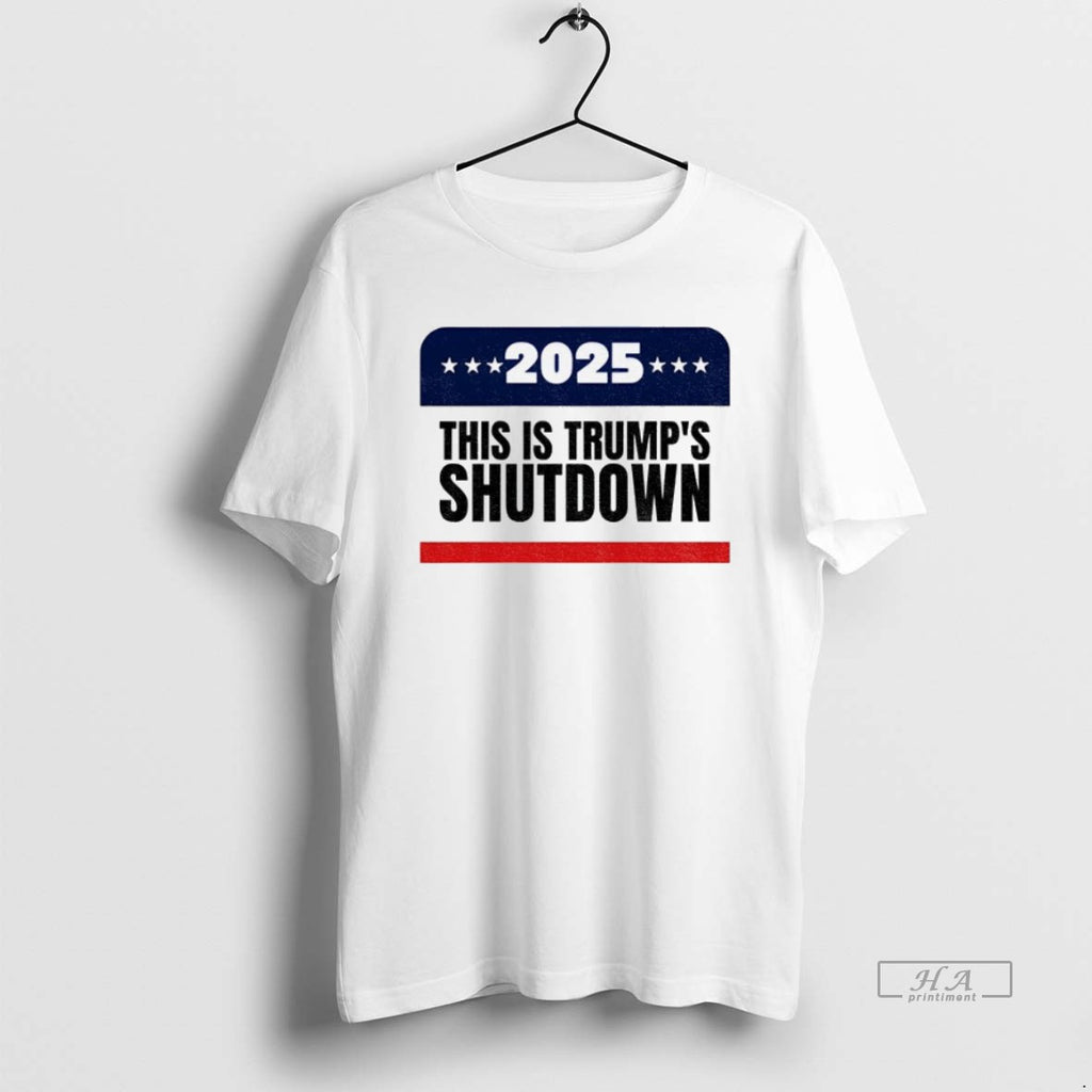 Official Trendy Government Shutdown 2025 This Is Trumps Shutdown