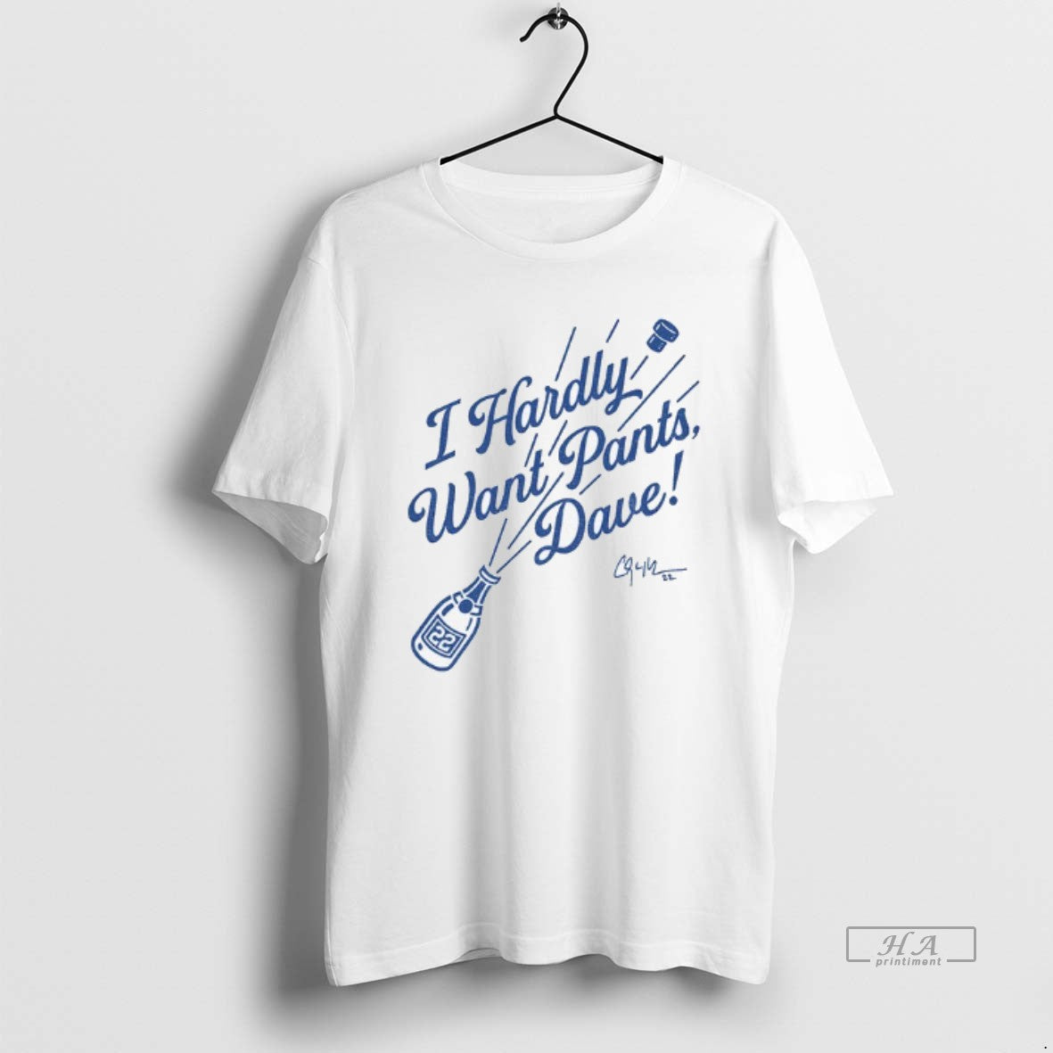 Official Trendy I Hardly Want Pants Dave Clayton Kershaw Los Angeles Dodgers Mlb Signature Tee