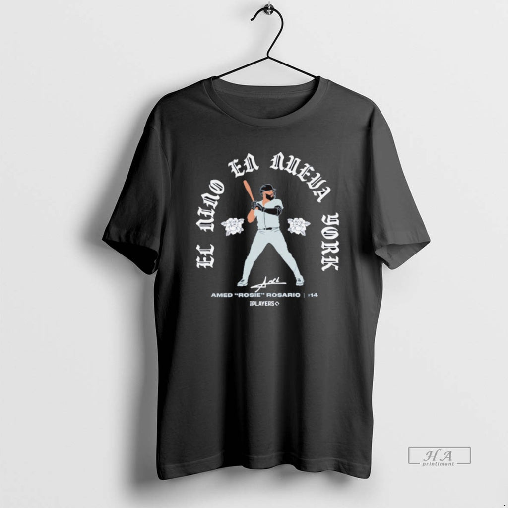 Official Trendy New York Yankees El Nino En Nueva York Amed Rosie Rosario Signature Tee