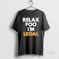 Official Trendy Relax Foo Im Legal