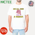 Official We All Need rec A Break shirt