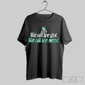 Official We All We Got We All We Need New York Liberty