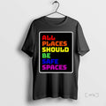 Officials All Places Should Be Safe Spaces