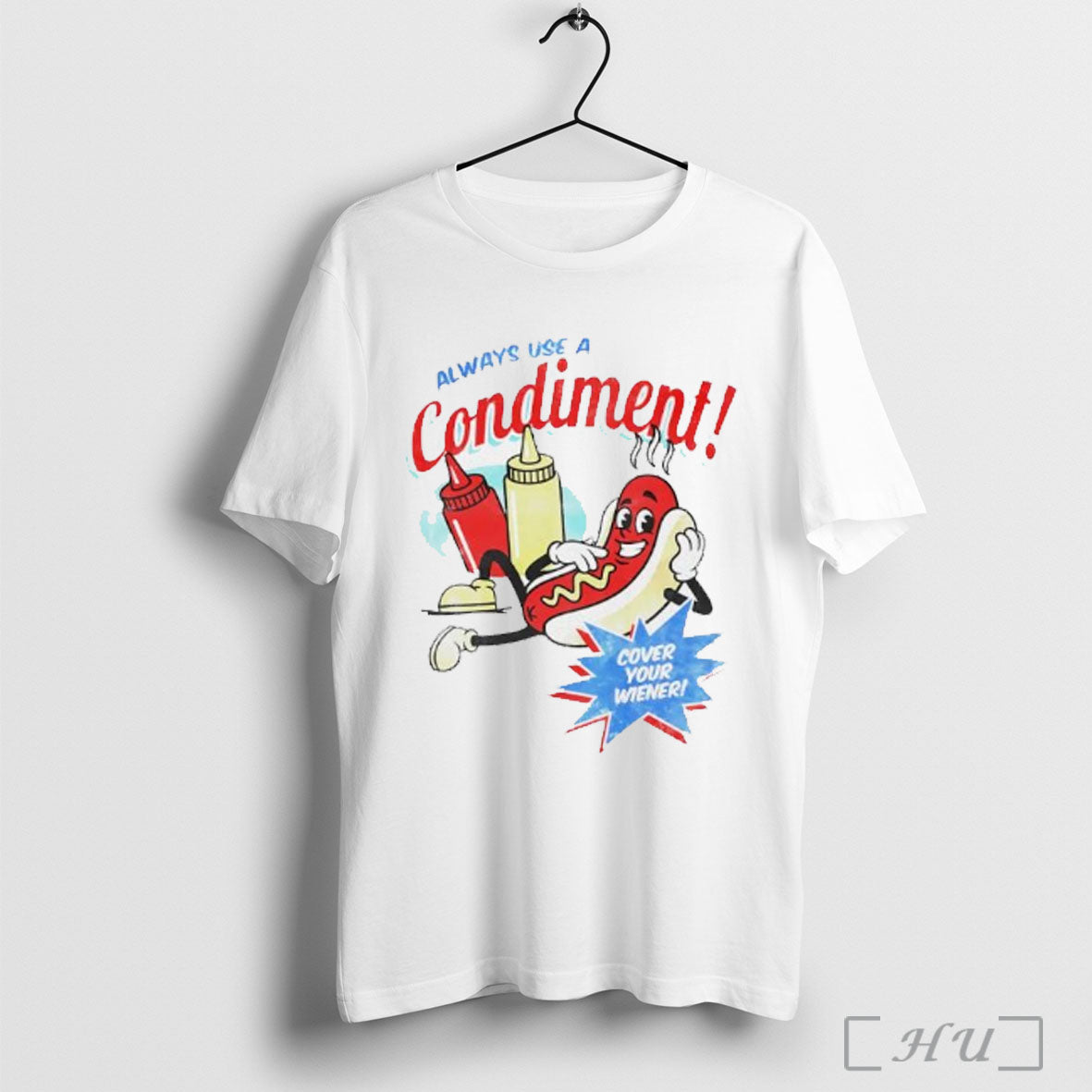 Officials Always Use A Condiment Cover Your Wiener Hot Dog T Shirt