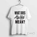 Officials Asap Rocky Merch What Does Awge Mean Tee Dont Be Dumb Two Sided Mockup