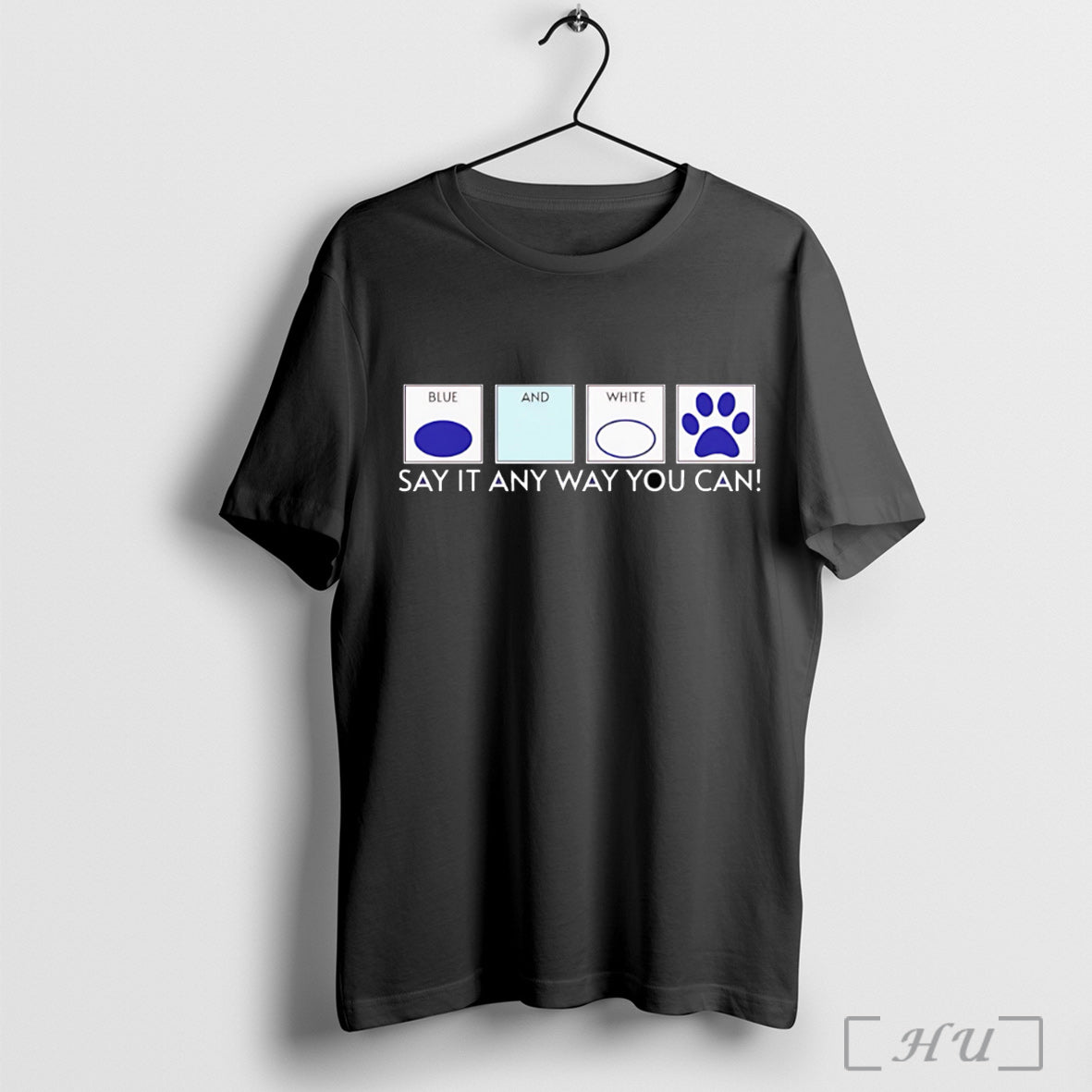 Officials Blue And White Say It Any Way You Can T Shirt